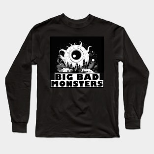 Big Bad Monsters Long Sleeve T-Shirt